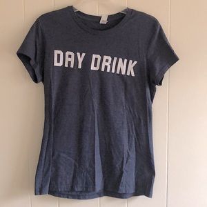 Like New “DAY DRINK” Tee